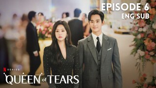 Queen of Tears Episode 6