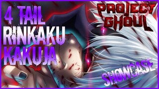 4 TAIL RINKAKU (CENTIPEDE) KAKUJA SHOWCASE IN PROJECT GHOUL (ROBLOX)