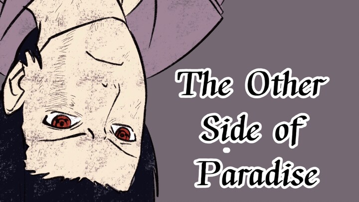 "ลาก่อนคนที่มีดวงตาสีฟ้าอ่อน" [หนังสือของอุจิวะ ซาสึเกะ] The Other Side Of Paradise/นารูโตะจอมคาถา