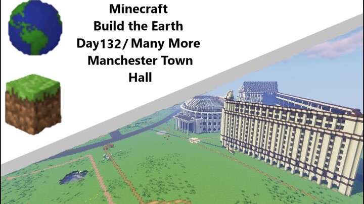 Building the Earth Minecraft [Day 132 of Building]