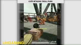 Cười bể bụng với những pha troll PUBG p4