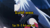 Scarlet nexus_Tập 26 P2 Hạt quái vật