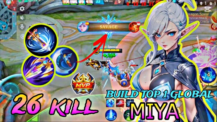 26 KILL + 2X SAVAGE 😱 !!BUILD TOP 1 GLOBAL MIYA TERSAKIT 2024