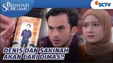 Denis dan Sakinah Beraksi! Usut Keberadaan Dimas | Bidadari Surgamu - Episode 434