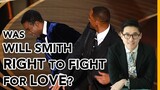 Was Will Smith Right In 'Fighting For Love'? | The Ethics Of The Oscar Slap (Short Vlog)