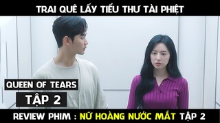 Review Phim | Nữ Hoàng Nước Mắt (Tập 2 ) Queen Of Tears 2  Phim hàn mới hay | AT REVIEW