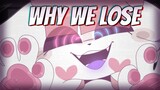 WHY WE LOSE // ANIMATION MEME