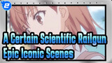[A Certain Scientific Railgun] [1080P] Watch Epic Iconic Scenes In 4 Minutes (2)!!!_2
