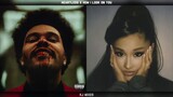 "Heartless" x "How I Look On You" - The Weeknd & Ariana Grande (MASHUP)