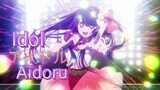 Aidoru-アイドル(Idol:Thần tượng)-Yoasobi-Oshi no ko-AMV/MAD