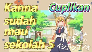 [Miss Kobayashi's Dragon Maid] Cuplikan | Kanna sudah mau sekolah 5