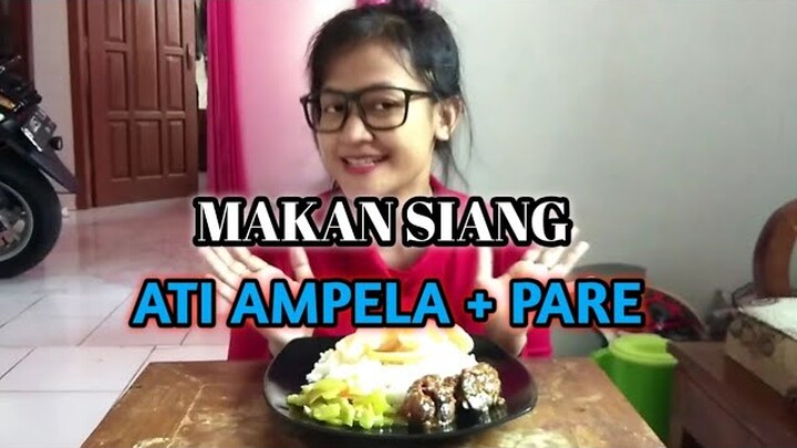 SAMBAL ATI AMPELA CABE SETAN // OSENG PARE PAIT NYELEKIT // MAKAN NAMBAH BERAT BADAN TAMBAH