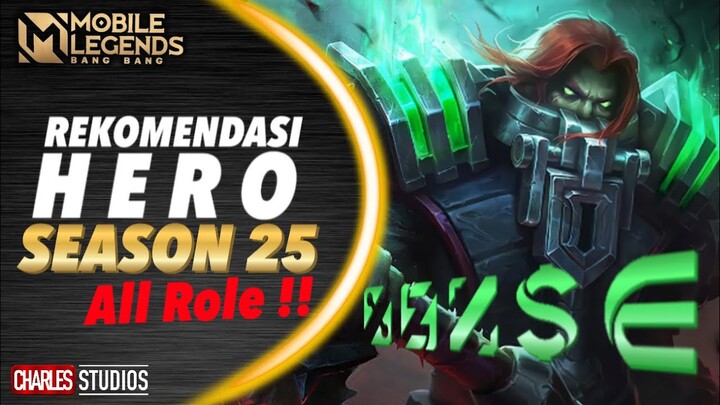 REKOMENDASI HERO SEASON 25 Mobile Legends Indonesia 2022