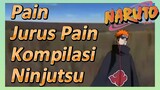 Pain Jurus Pain Kompilasi Ninjutsu