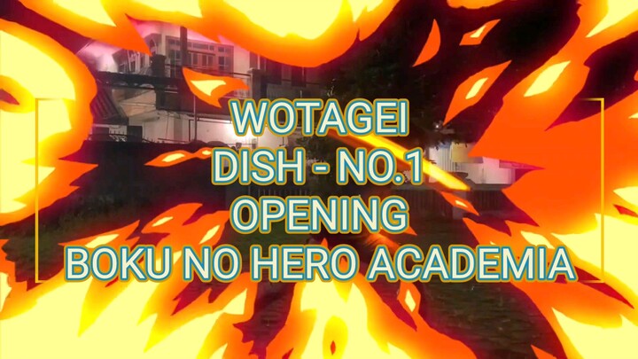 WOTAGEI/ヲタ芸 DISH// 『No.1』 MY HERO ACADEMIA OPENING THEME【PernahTidurSiang】