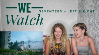 We Watch: Seventeen - Left & Right