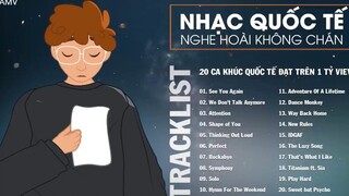 20 CA KHÚC QUỐC TẾ ĐẠT TRÊN 1 TỶ VIEW NGHE HOÀI KHÔNG CHÁN _ 26