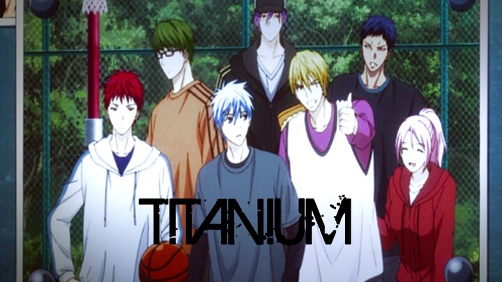 Titanium [Teiko Arc] - Kuroko No Basket