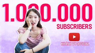 1 TRIỆU Subs - 2 năm làm YouTube | VyVocab VyTalk VyLog cảm ơn các bạn | Khánh Vy