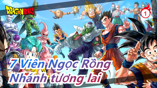 [7 Viên Ngọc Rồng] Nhánh tương lai - MIND POWER …Năng lượng…_1