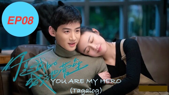 You Are My Hero| Tagalog Episode 8