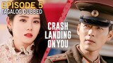 Episode 5: 'Crash Landing On You' | Tagalog Dubbed - Full Episode (HD)