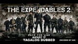 The Expendables 2 (Tagalog Dubbed were)
