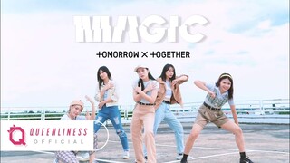 [K-POP IN PUBLIC] TXT (투모로우바이투게더) 'Magic' Dance Cover by QUEENLINESS | LONG TAKE