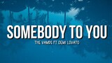 SOMEBODY TO YOU The Vamps feat Demi Lovato [ Lyrics } HD