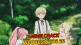 Diperebutkan Anak Kecil | Anime Crack Indonesia Episode 26