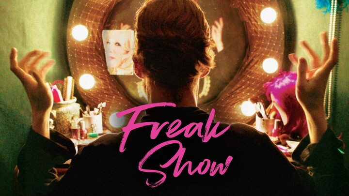 Freak Show 2018 Full Movie