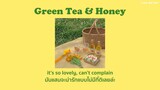 [THAISUB] Green Tea & Honey - Dane Amar ft. Jereena Montemayor