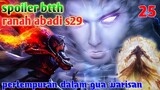 Batle Through The Heaven Ranah Abadi S29 Part 25 : Pertempuran Dalam Gua Warisan