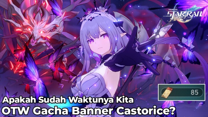 (Honkai Star Rail) Apakah Sudah Waktunya Kita OTW Gacha Banner Castorice di HSR 3.2?