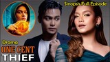 Sinopsis Drama One Cent Thief Full Episode