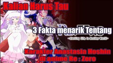 Kalian Harus Tau 3 Fakta Menarik Tentang Karakter Anastasia Hoshin di anime Re : Zero