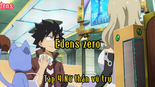 Edens zero_Tập 4 Nữ thần vũ trụ