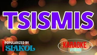 Tsismis - Siakol | Karaoke Version🎼