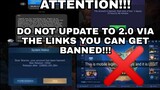 DO NOT UPDATE YOUR MOBILE LEGENDS TO 2.0 IN THE LINKS YOU CAN GET BANNED!! HERE'S SOME PROOF