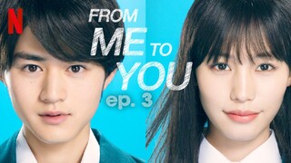 From Me to You Episode 3 (2023) ◾ ENG SUB ◾ きみにとどけ