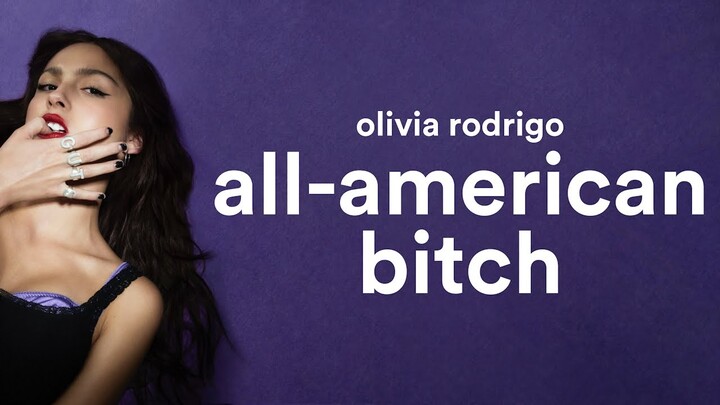 Olivia Rodrigo - all-american bitch (Lyrics)