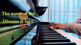 The Disease Called Love cover bằng piano