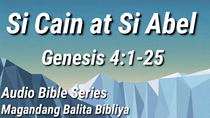 Si Cain at si Abel (Genesis 4:1-25)