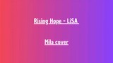 Rising Hope (Mahouka Koukou no Rettousei Opening) - LiSA  (Mila cover)