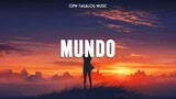 Mundo 🎵 Top OPM Tagalog Love Songs Lyrics 🎧 OPM Tagalog Music