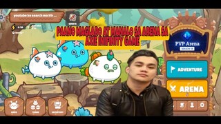 AXIE INFINITY LIVESTREAM PAANO BA MAGLARO SA ARENA SA AXIE INFINITY