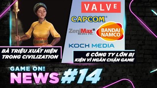 Game On! News #14: Civilization Đưa Việt Nam Vào Trong Game | Kiện Hàng Loạt Công Ty Lớn Vì Cấm Game