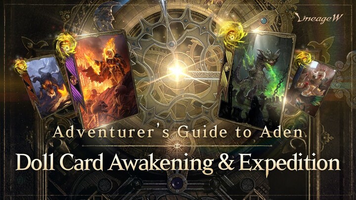 [Lineage W]  Doll Card Awakening & Expedition | Adventurer’s Guide to Aden