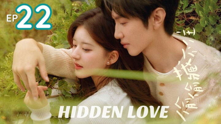 🇨🇳EP. 22 ❤ Hidden Love [EngSub]