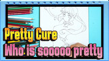 Pretty Cure|【Copy Characters in Pretty Cure】Who is sooooo pretty？